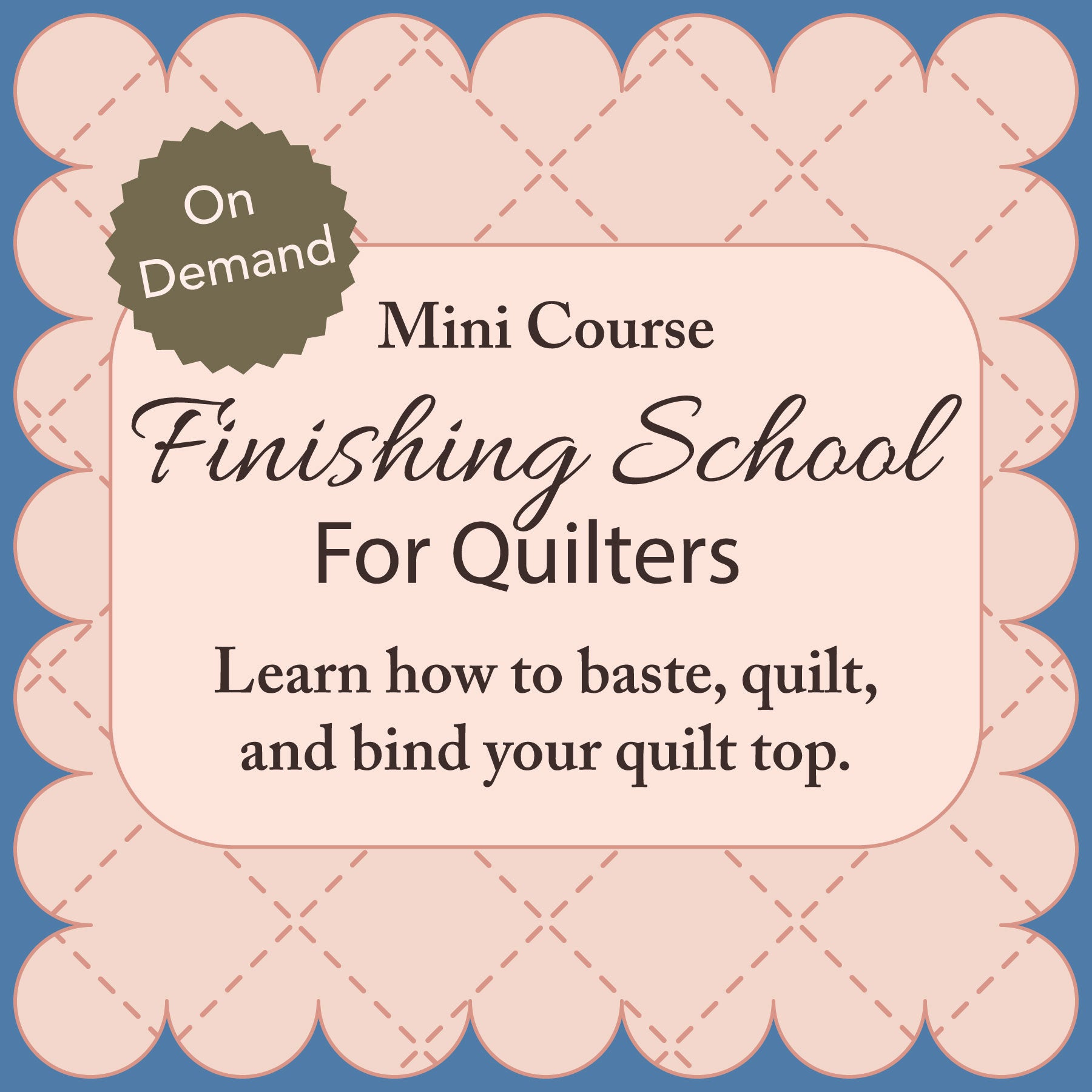 On Demand Quilting Courses